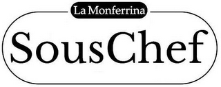 LA MONFERRINA SOUSCHEF