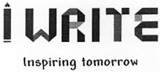 I WRITE INSPIRING TOMORROW