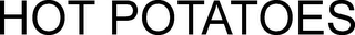 HOT POTATOES