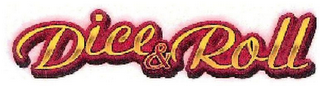 DICE&ROLL