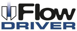 FLOW DRIVER