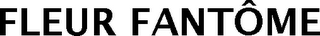 FLEUR FANTÔME