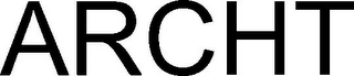 ARCHT