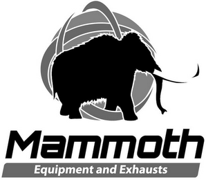 MAMMOTH EQUIPMENT AND EXHAUSTS