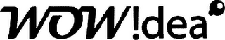 WOW!DEA
