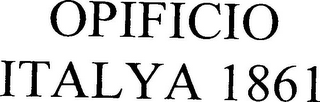 OPIFICIO ITALYA 1861