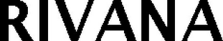 RIVANA