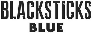 BLACKSTICKS BLUE