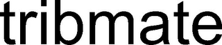 TRIBMATE