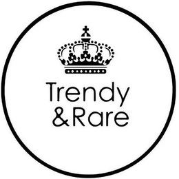 TRENDY&RARE