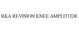 RKA REVISION KNEE AMPLITUDE