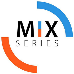 MIX SERIES