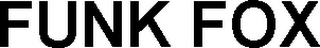 FUNK FOX