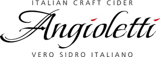 ANGIOLETTI ITALIAN CRAFT CIDER VERO SIDRO ITALIANO