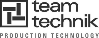 TEAM TECHNIK PRODUCTION TECHNOLOGY