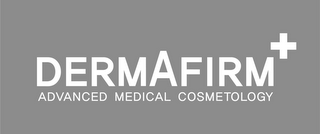 DERMAFIRM ADVANCED MEDICAL COSMETOLOGY