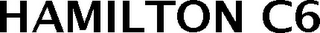 HAMILTON C6