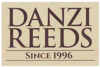 DANZI REEDS SINCE 1996