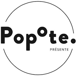 POPOTE. PRÉSENTE