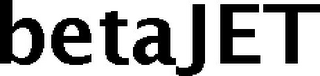 BETAJET