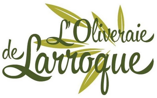 L'OLIVERAIE DE LARROQUE