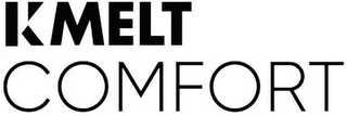 KMELT COMFORT