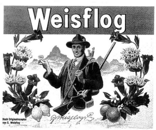 WEISFLOG, G. WEISFLOG, NACH ORIGINALREZEPTUR VON G. WEISFLOG