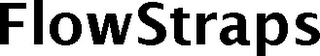 FLOWSTRAPS