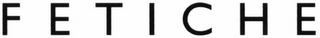 FETICHE