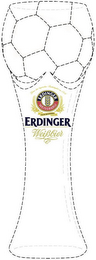 ERDINGER WEISSBRÄU ERDINGER WEIßBIER AUS BAYERN GETREU DEM BAYERISCHEN REINHEITSGEBOT VON 1516