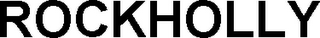 ROCKHOLLY
