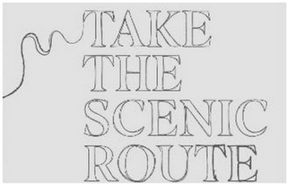 TAKE THE SCENIC ROUTE