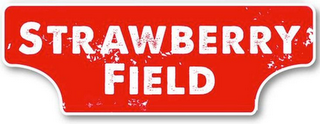STRAWBERRY FIELD