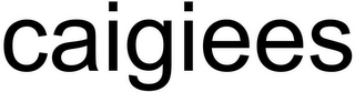 CAIGIEES