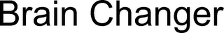 BRAIN CHANGER