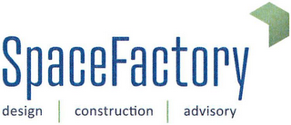 SPACEFACTORY DESIGN CONSTRUCTION ADVISORY