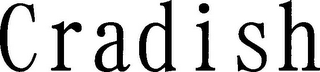 CRADISH