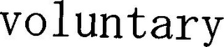 VOLUNTARY