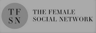 TFSN THE FEMALE SOCIAL NETWORK