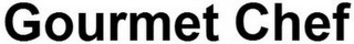 GOURMET CHEF