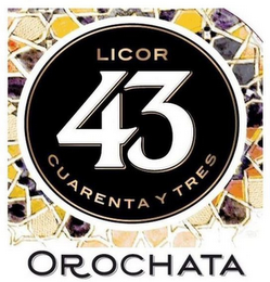 LICOR 43 CUARENTA Y TRES OROCHATA