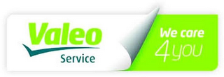 VALEO SERVICE WE CARE 4 YOU