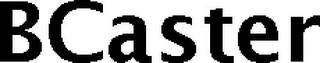 BCASTER