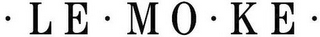 ·LE ·MO· KE·