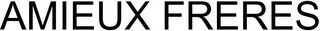 AMIEUX FRERES