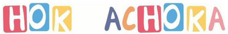 HOK ACHOKA