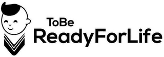 TOBE READYFORLIFE