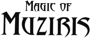 MAGIC OF MUZIRIS