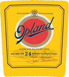 OPLANDSKE OPLAND SPRITFABRIK OPLAND ROUND AND BALANCED TASTE MATURED FOR 24 MONTHS IN SHERRY CASKS CASKED IN: MASTER BLENDER: IVAN AMBRAHAMSEN IVAN AMRAHAMSEN