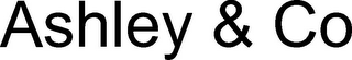 ASHLEY & CO